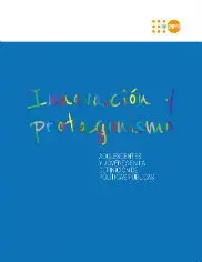 Innovación y protagonismo. Adolescentes y jóvenes en la definición de políticas públicas