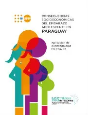 Consecuencias socioeconómicas del embarazo adolescente en Paraguay. Aplicación de la metodología MILENA 1.0