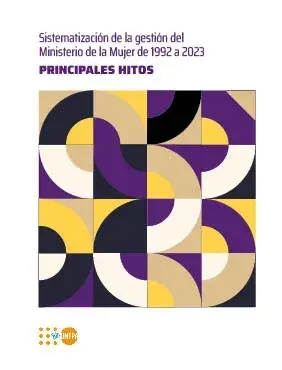 Sistematización de la gestión del Ministerio de la Mujer de 1992 a 2023. Principales hitos