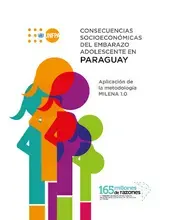 Consecuencias socioeconómicas del embarazo adolescente en Paraguay. Aplicación de la metodología MILENA 1.0