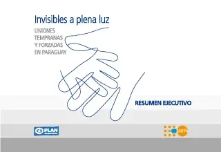 Invisibles a plena luz. Uniones tempranas y forzadas en Paraguay