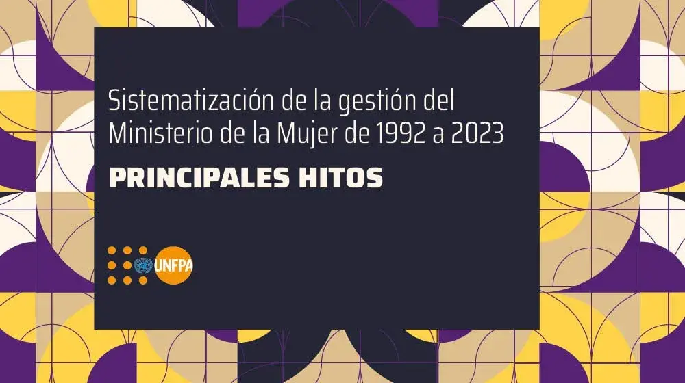 Sistematización de la gestión del Ministerio de la Mujer de 1992 a 2023. Principales hitos